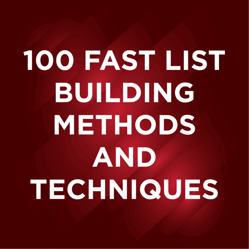100 Fast List Building Methods And Techniques