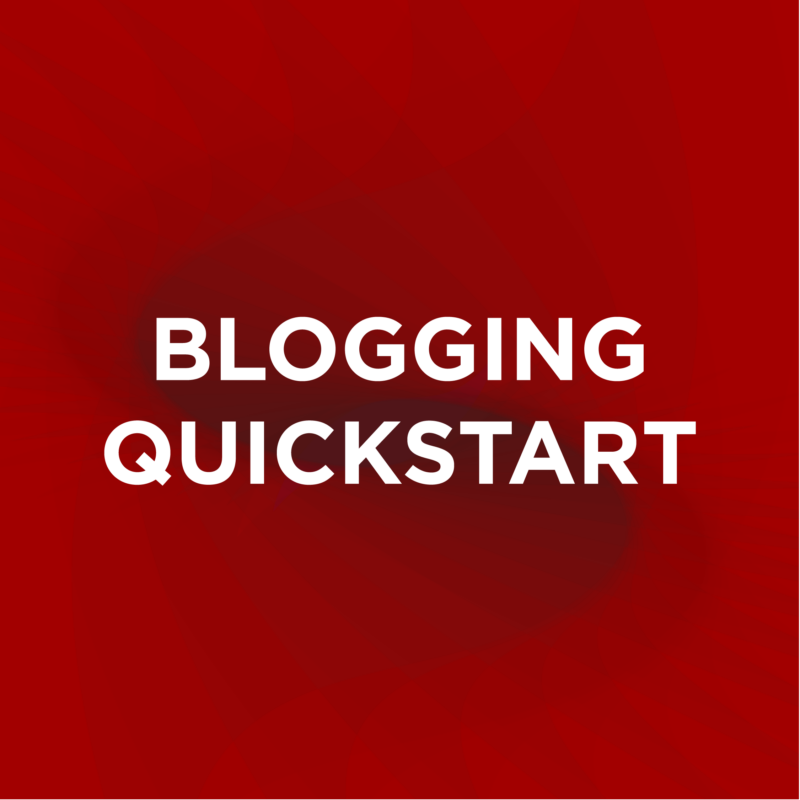Blogging Quickstart