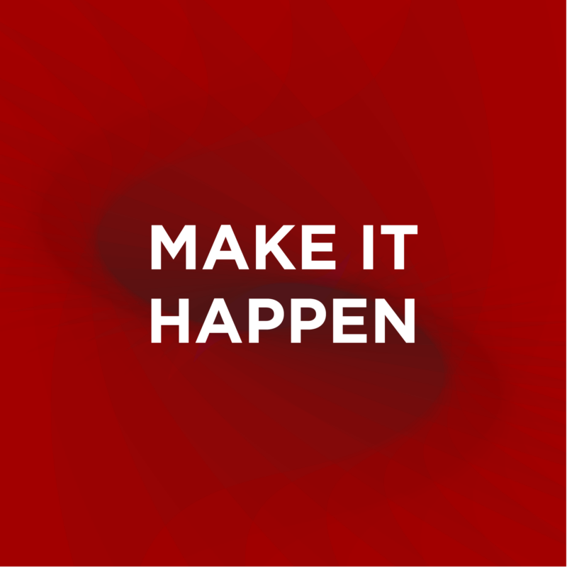 Make It Happen: Stop Making Excuses and Achieve Your Goals
