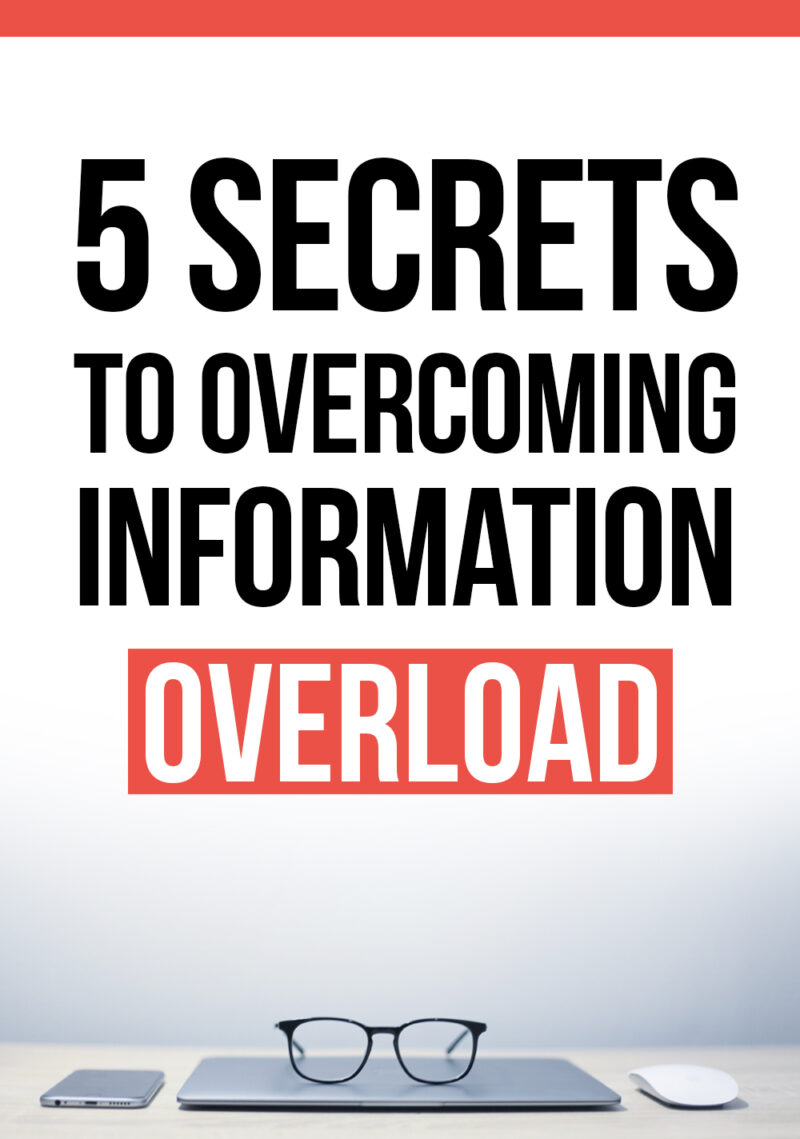5 Secrets To Overcoming Information Overload - Image 2