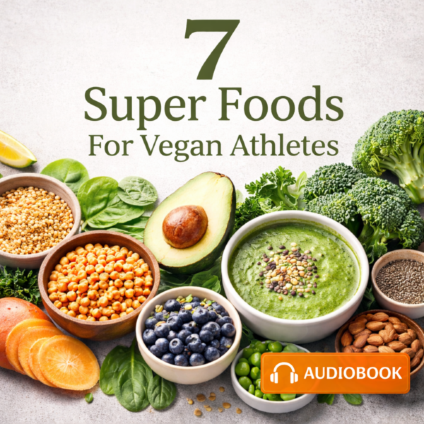 7 Super Foods For Vegan Athletes Audiobook