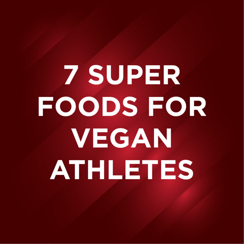 7 Super Foods For Vegan Athletes