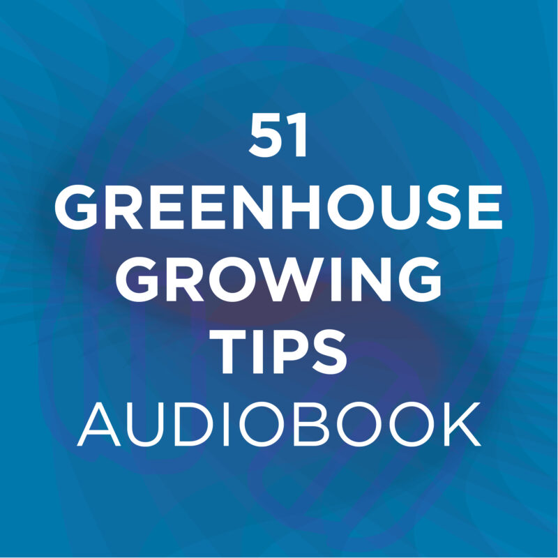 51 Greenhouse Growing Tips Audiobook