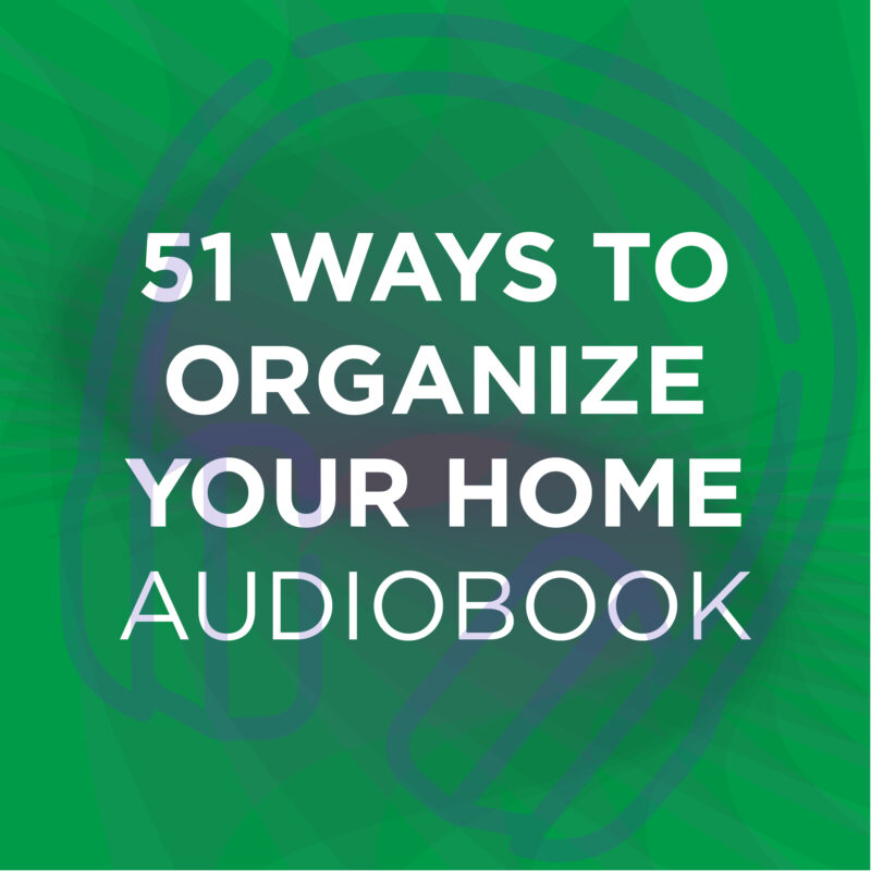 51 Ways To Organize Your Home Audiobook