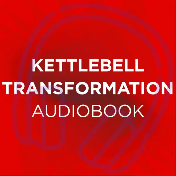Kettlebell Transformation Audiobook